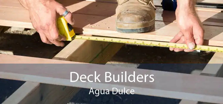 Deck Builders Agua Dulce