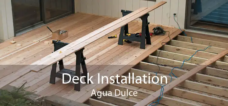 Deck Installation Agua Dulce