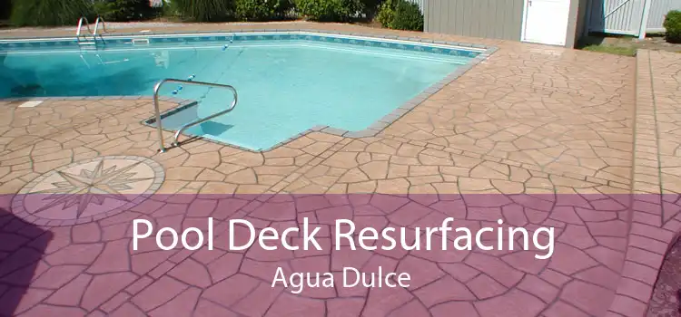 Pool Deck Resurfacing Agua Dulce